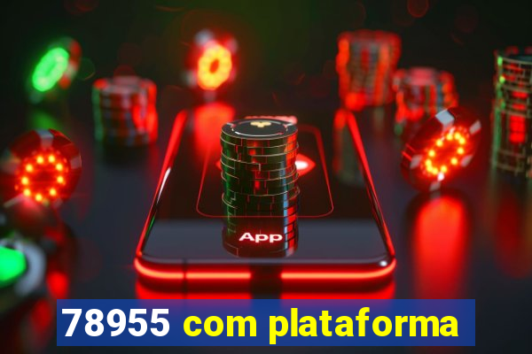 78955 com plataforma